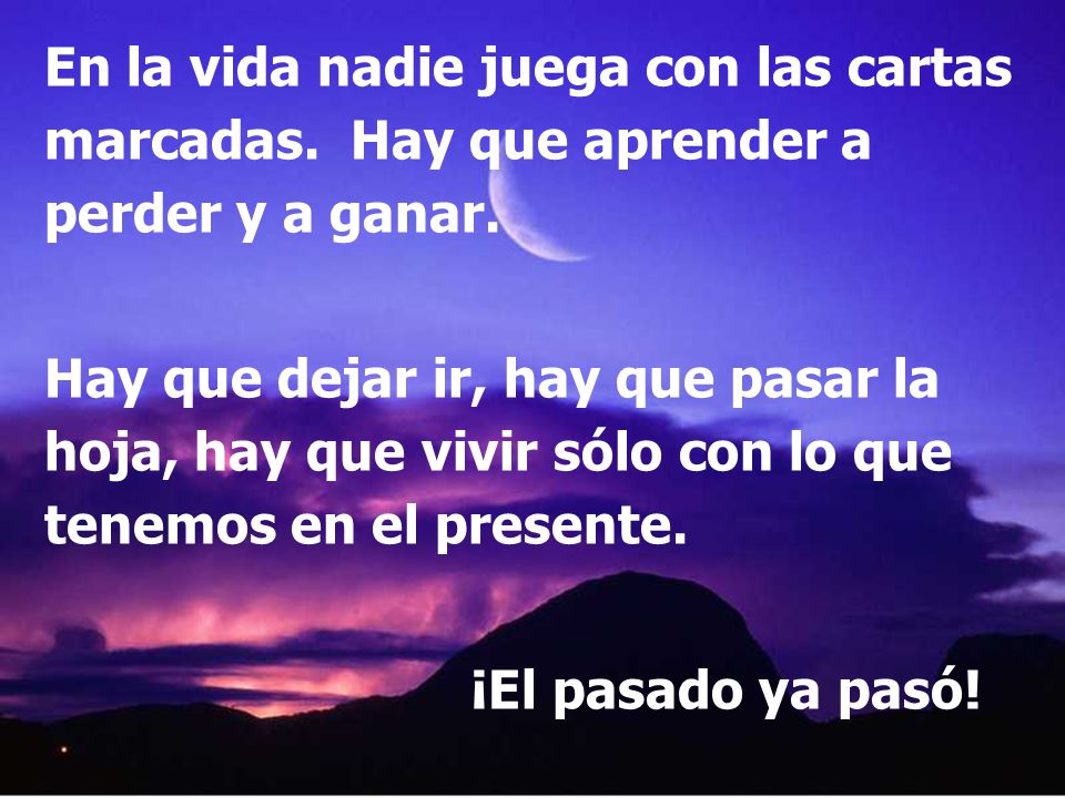 En la vida nadie juega con las cartas marcadas
