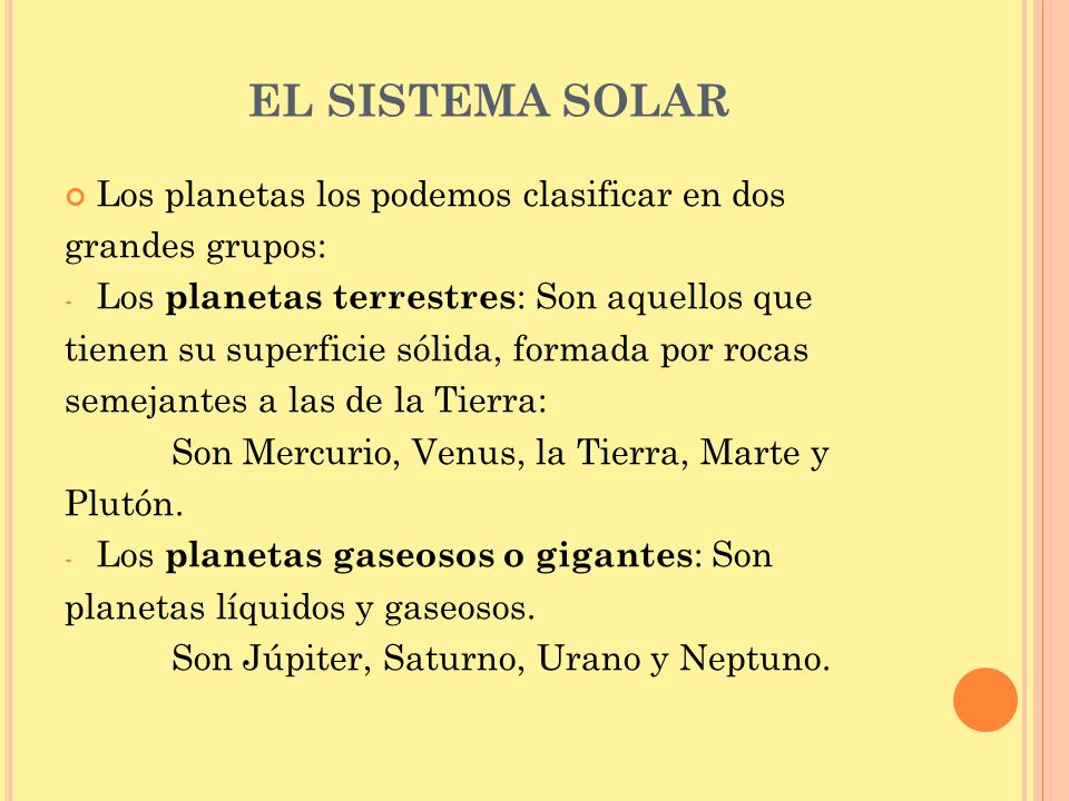 EL SISTEMA SOLAR Los planetas los podemos clasificar en dos