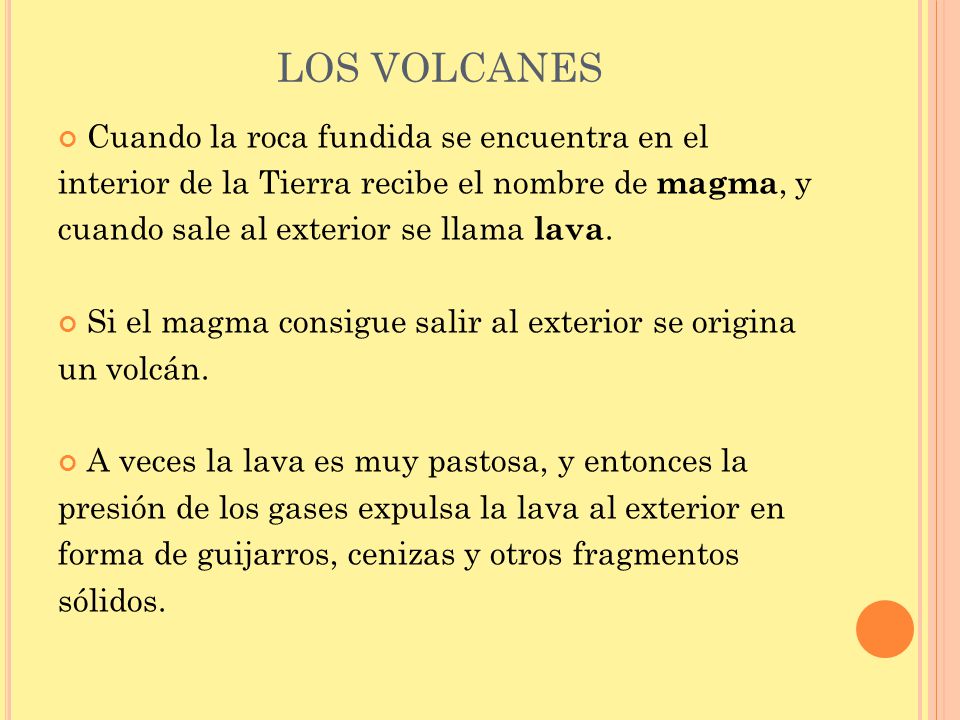 LOS VOLCANES Cuando la roca fundida se encuentra en el