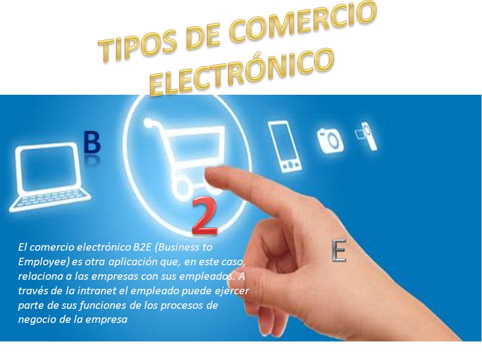 2 TIPOS DE COMERCIO ELECTRÓNICO b E