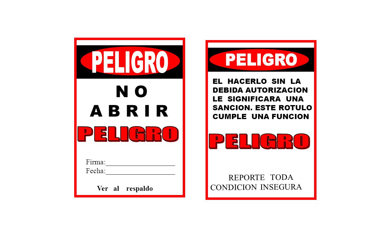 A B R I R PELIGRO PELIGRO N O PELIGRO PELIGRO