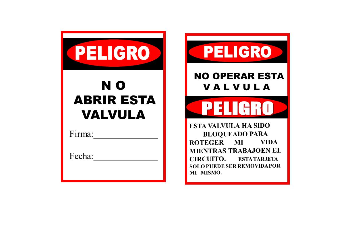 PELIGRO PELIGRO N O ABRIR ESTA VALVULA PELIGRO NO OPERAR ESTA
