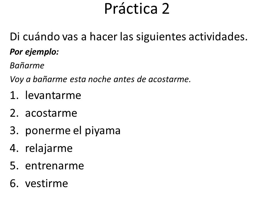 Práctica 2 Di cuándo vas a hacer las siguientes actividades.