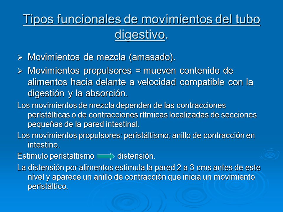 Tipos funcionales de movimientos del tubo digestivo.