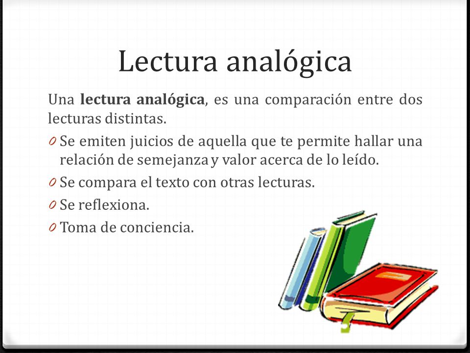 Lectura analógica Una lectura analógica, es una comparación entre dos lecturas distintas.
