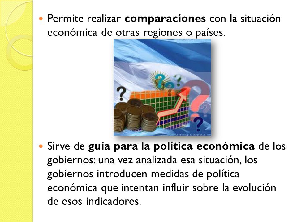 Permite realizar comparaciones con la situación económica de otras regiones o países.