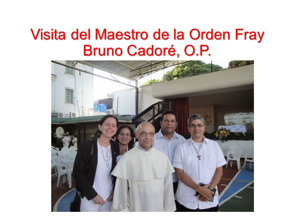 Visita del Maestro de la Orden Fray Bruno Cadoré, O.P.