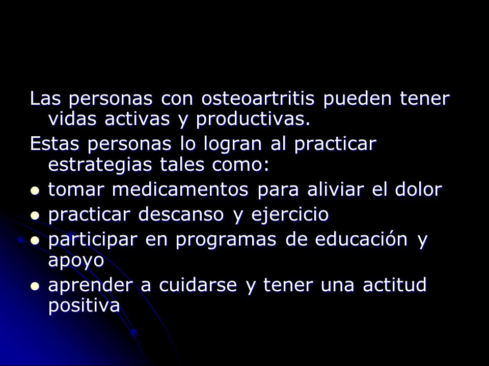 Las personas con osteoartritis pueden tener vidas activas y productivas.