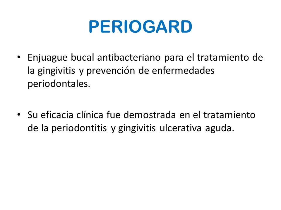 PERIOGARD Enjuague bucal antibacteriano para el tratamiento de la gingivitis y prevención de enfermedades periodontales.