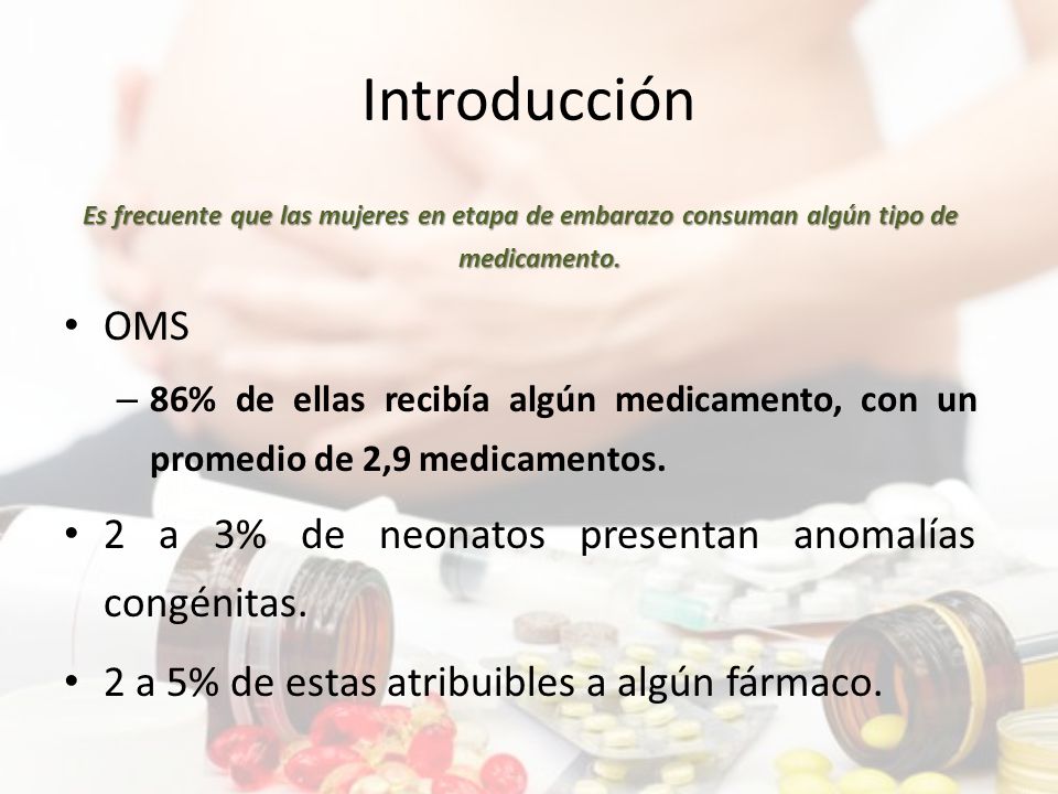 Introducción OMS 2 a 3% de neonatos presentan anomalías congénitas.