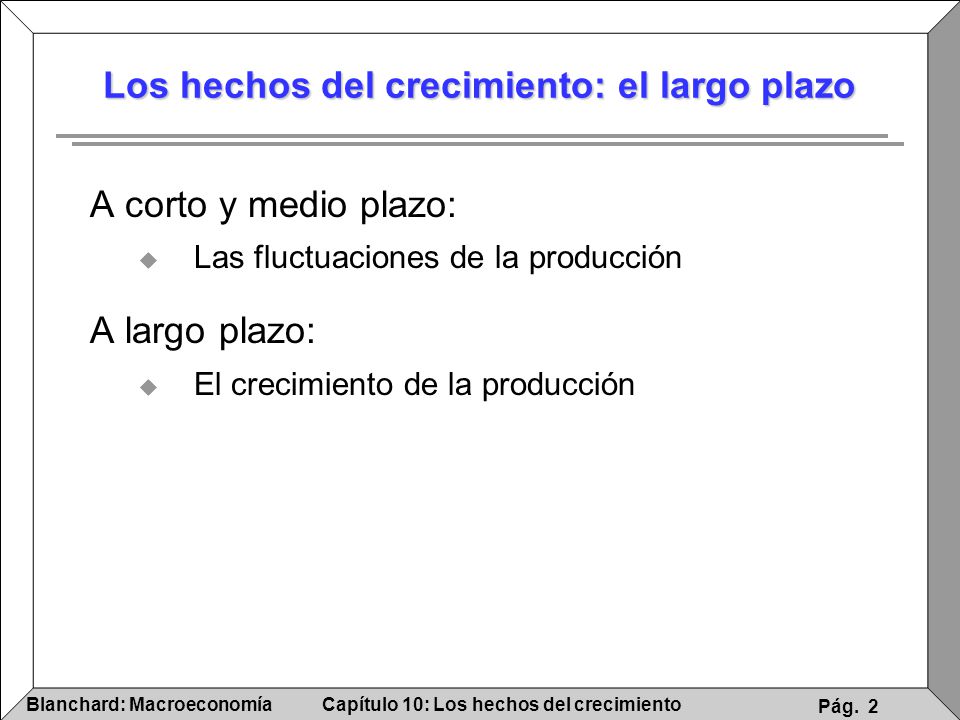 Los hechos del crecimiento: el largo plazo