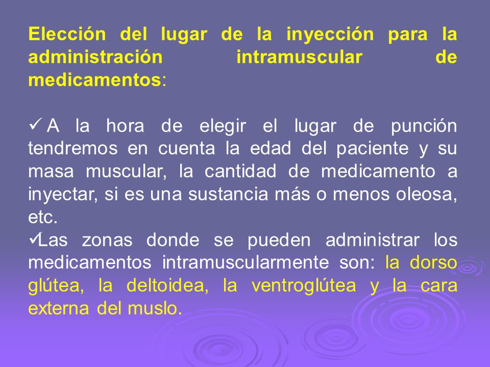 Elección del lugar de la inyección para la administración intramuscular de medicamentos: