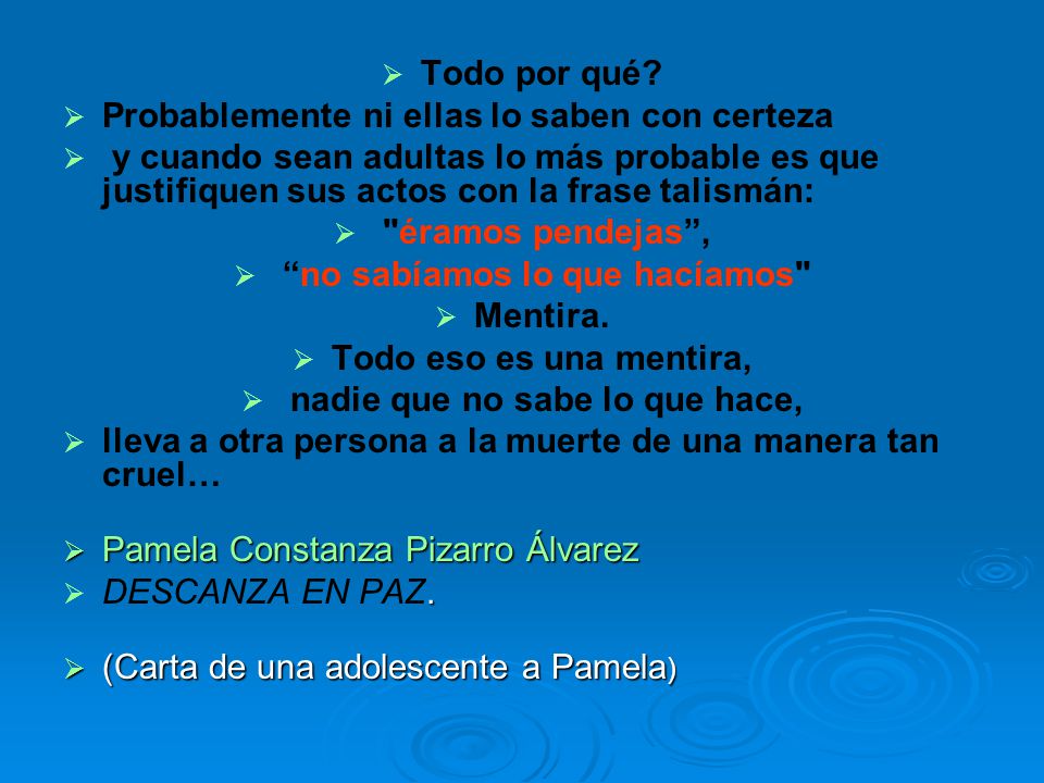 no sabíamos lo que hacíamos nadie que no sabe lo que hace,