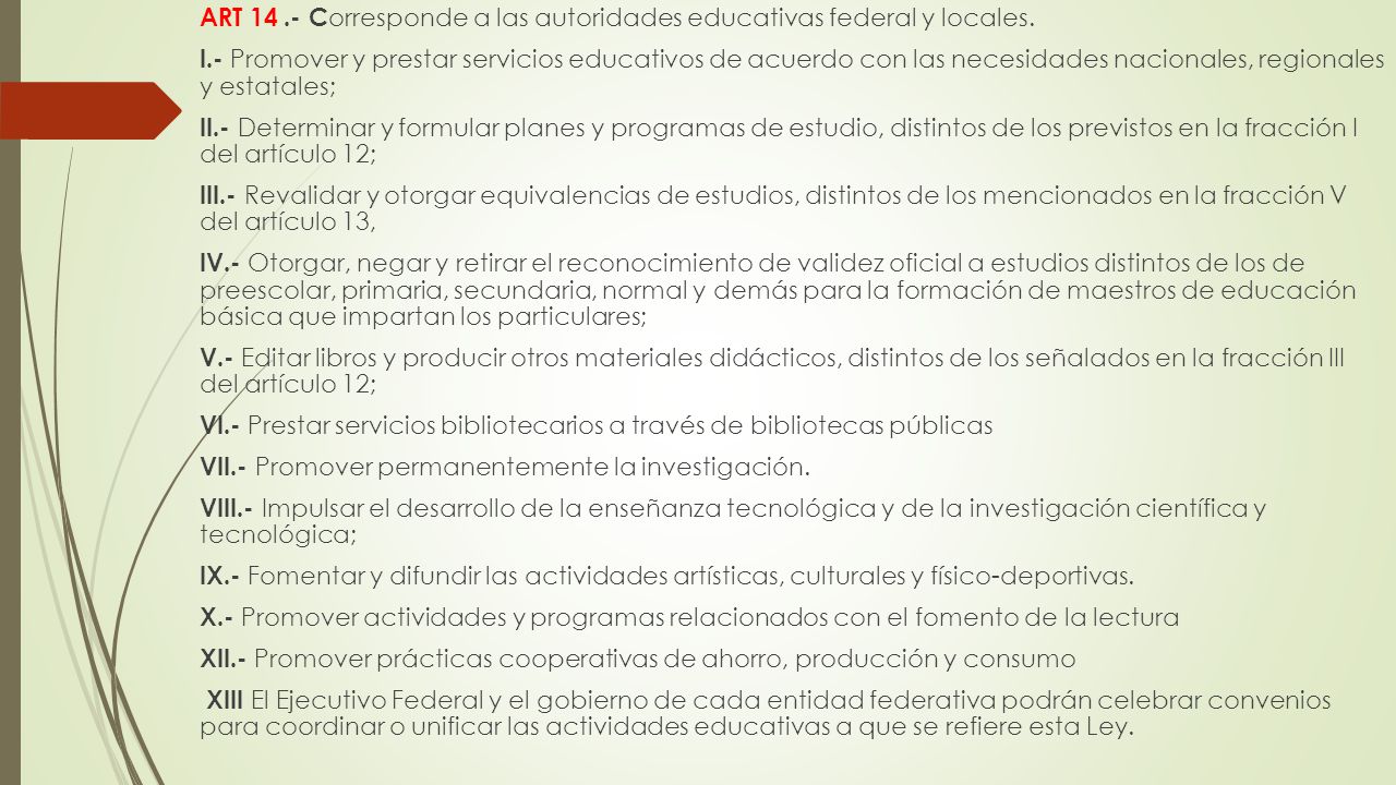 ART Corresponde a las autoridades educativas federal y locales.