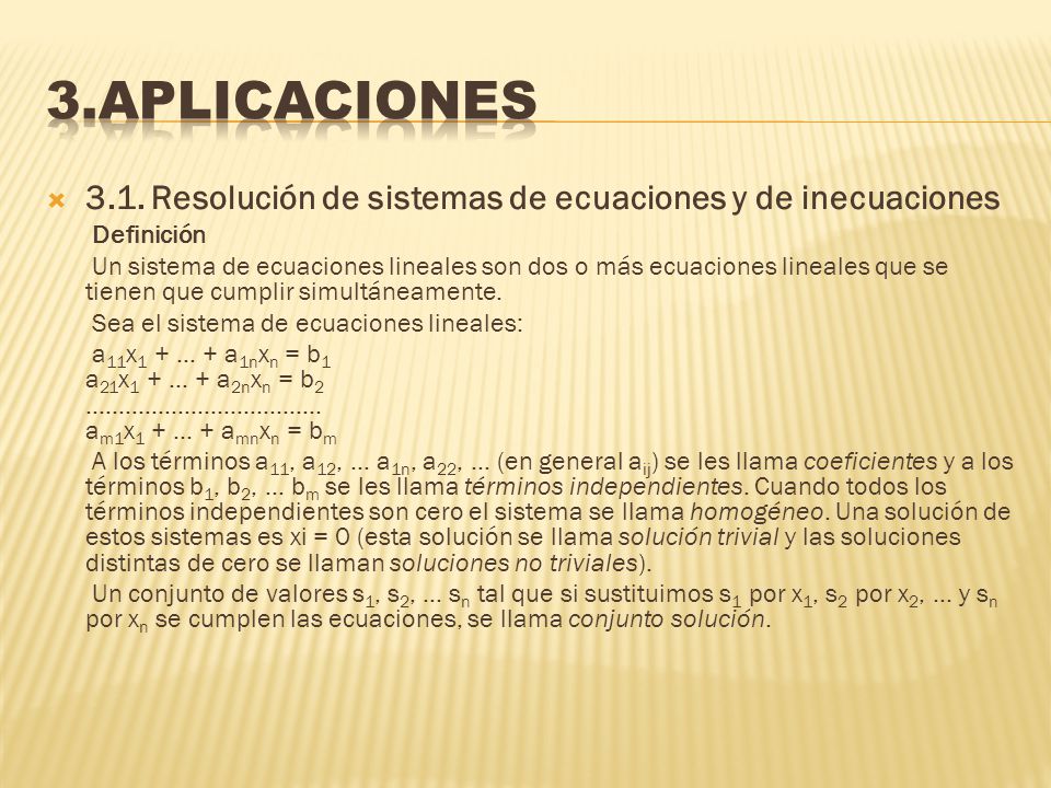 3.APLICACIONES 3.1. Resolución de sistemas de ecuaciones y de inecuaciones. Definición.