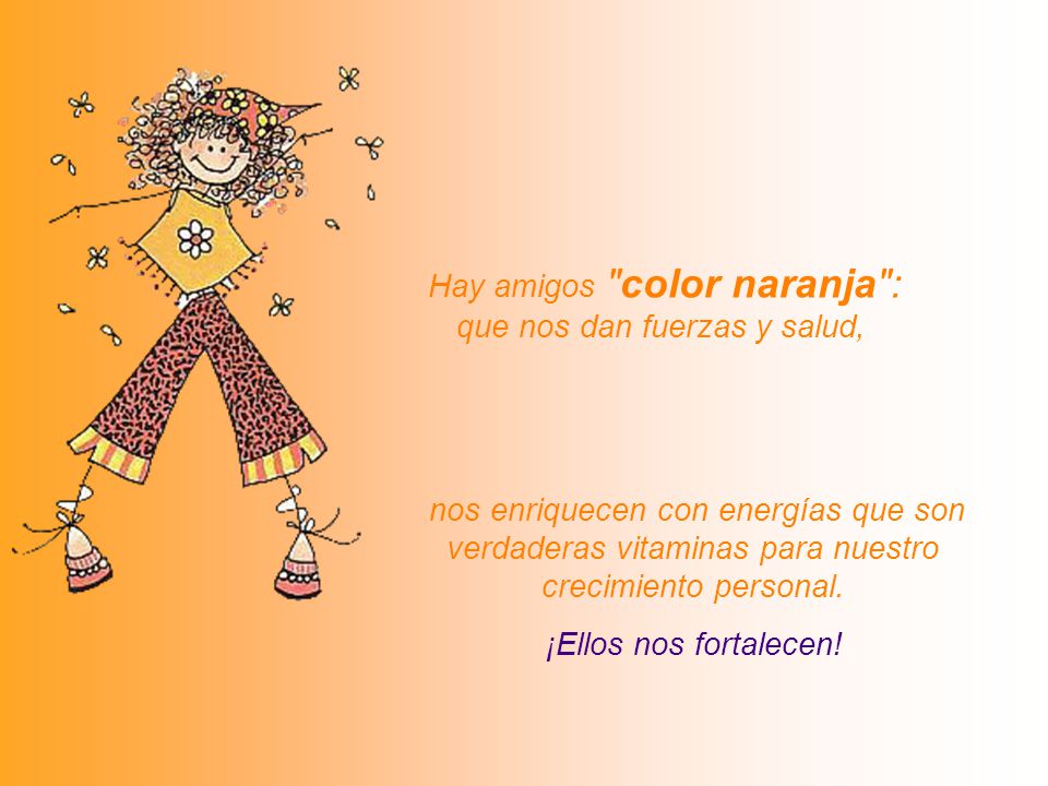 Hay amigos color naranja : que nos dan fuerzas y salud,
