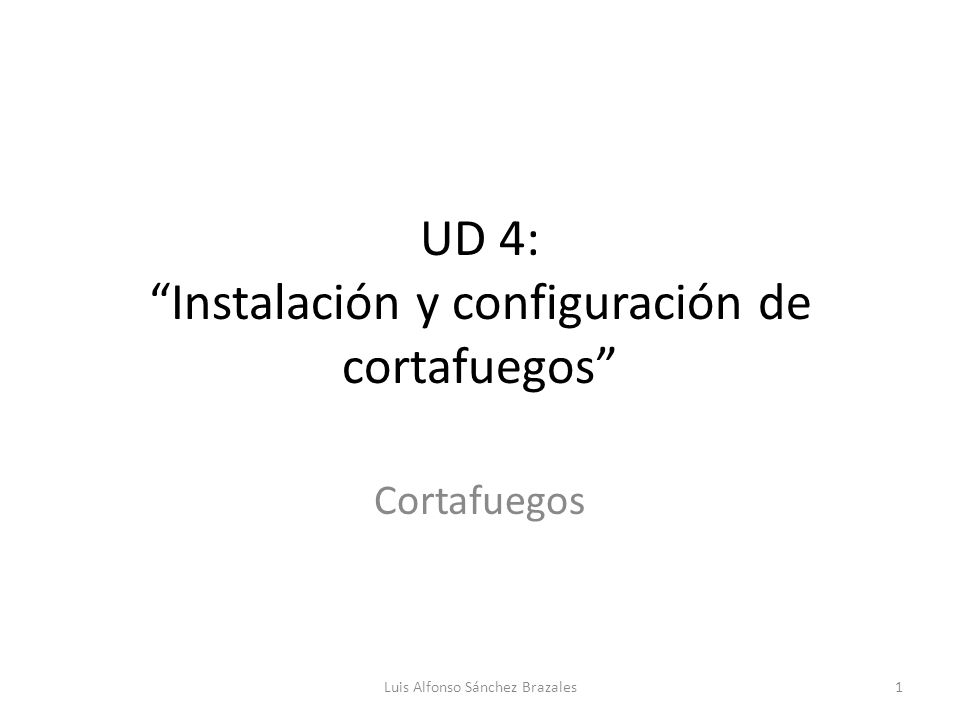 UD 4: Instalación y configuración de cortafuegos
