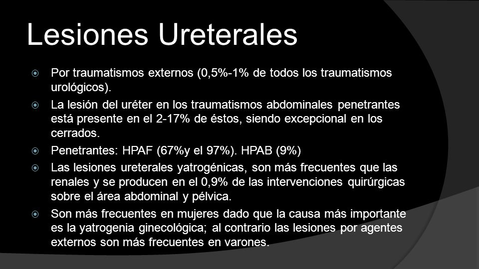 Lesiones Ureterales Por traumatismos externos (0,5%-1% de todos los traumatismos urológicos).