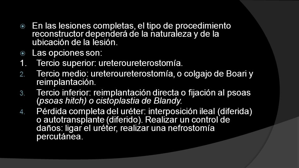 En las lesiones completas, el tipo de procedimiento reconstructor dependerá de la naturaleza y de la ubicación de la lesión.