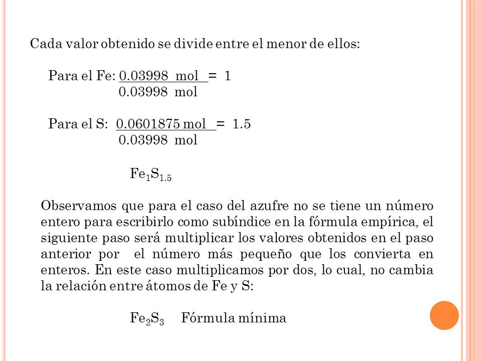 Cada valor obtenido se divide entre el menor de ellos: