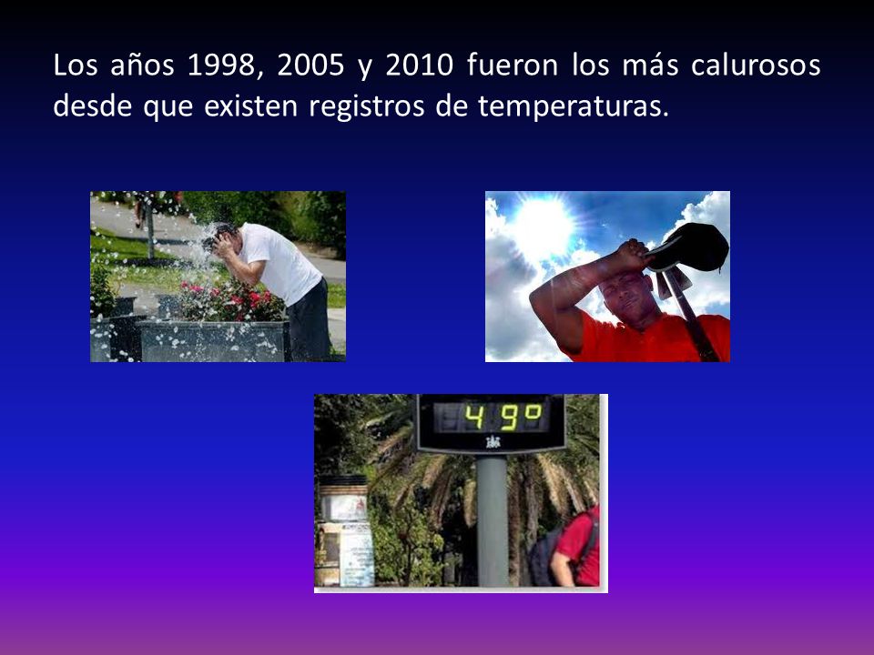 Los años 1998, 2005 y 2010 fueron los más calurosos desde que existen registros de temperaturas.