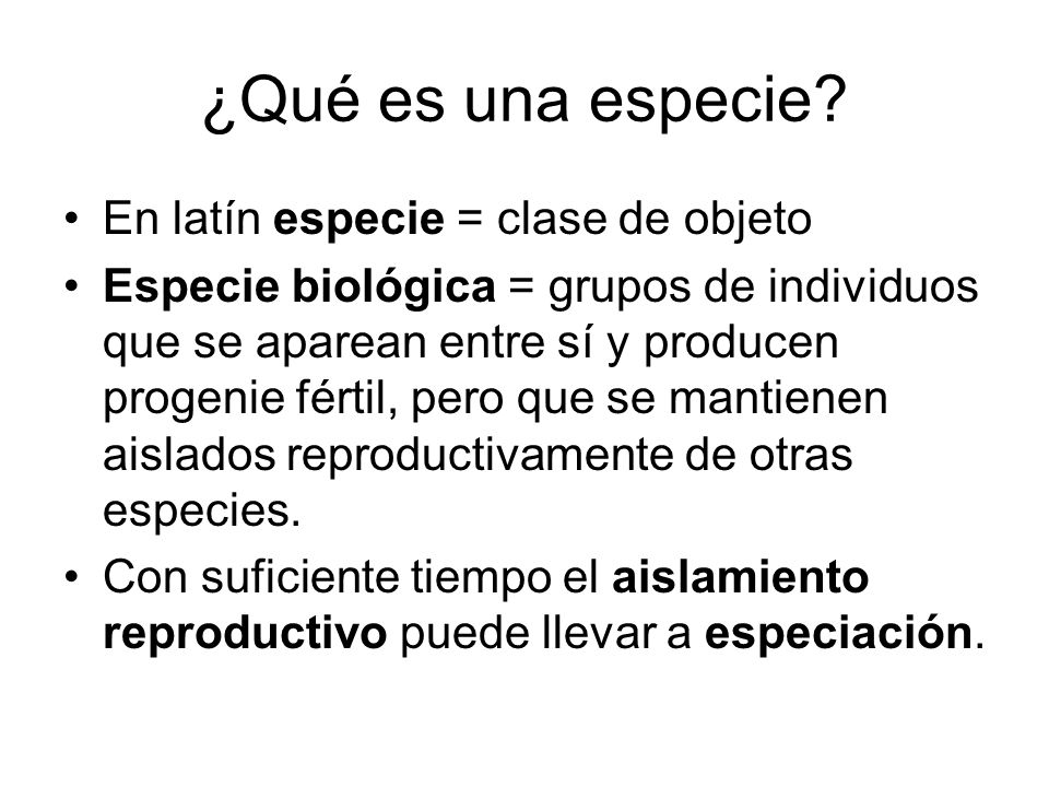 ¿Qué es una especie En latín especie = clase de objeto