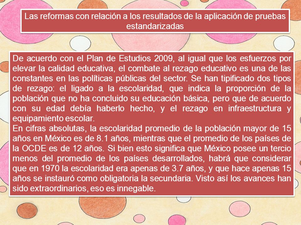 Las reformas con relación a los resultados de la aplicación de pruebas estandarizadas