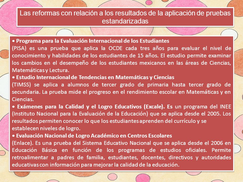 Las reformas con relación a los resultados de la aplicación de pruebas estandarizadas