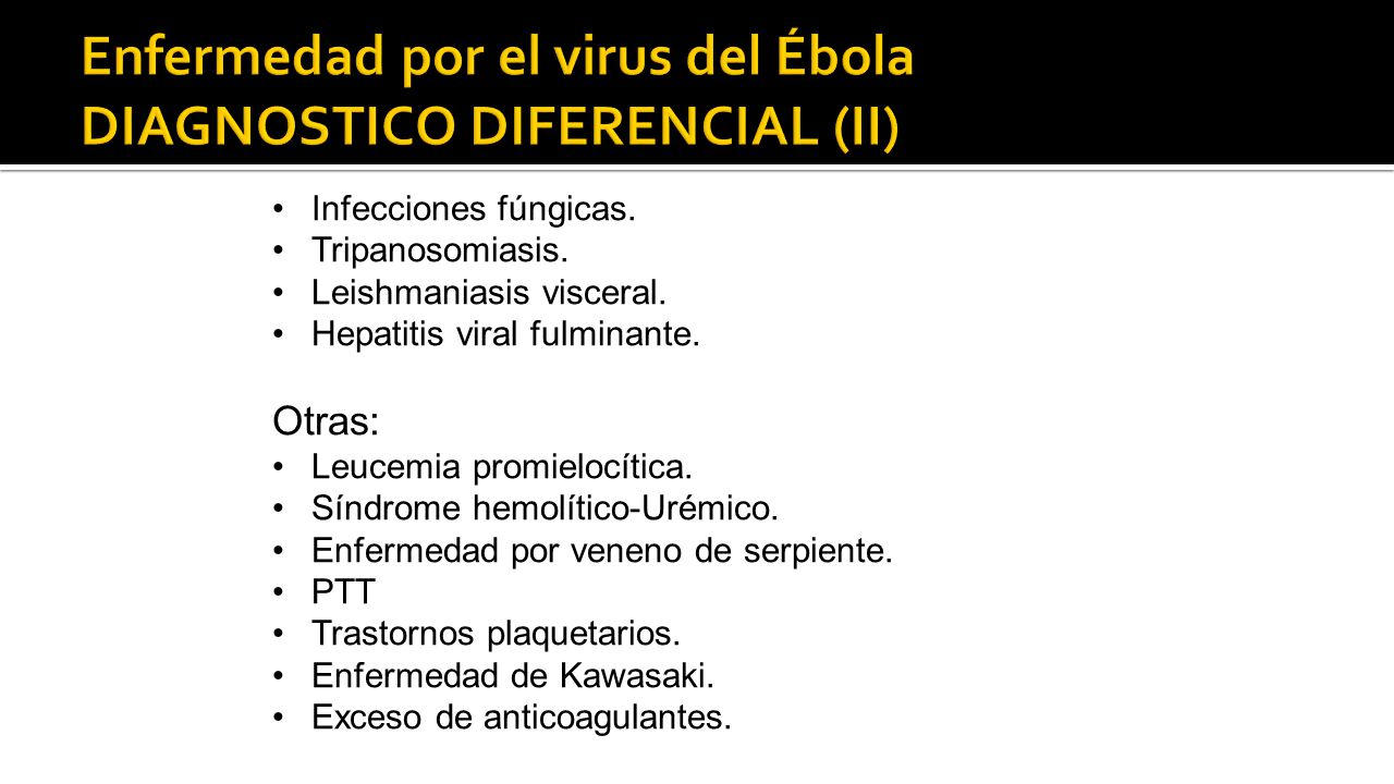Enfermedad por el virus del Ébola DIAGNOSTICO DIFERENCIAL (II)