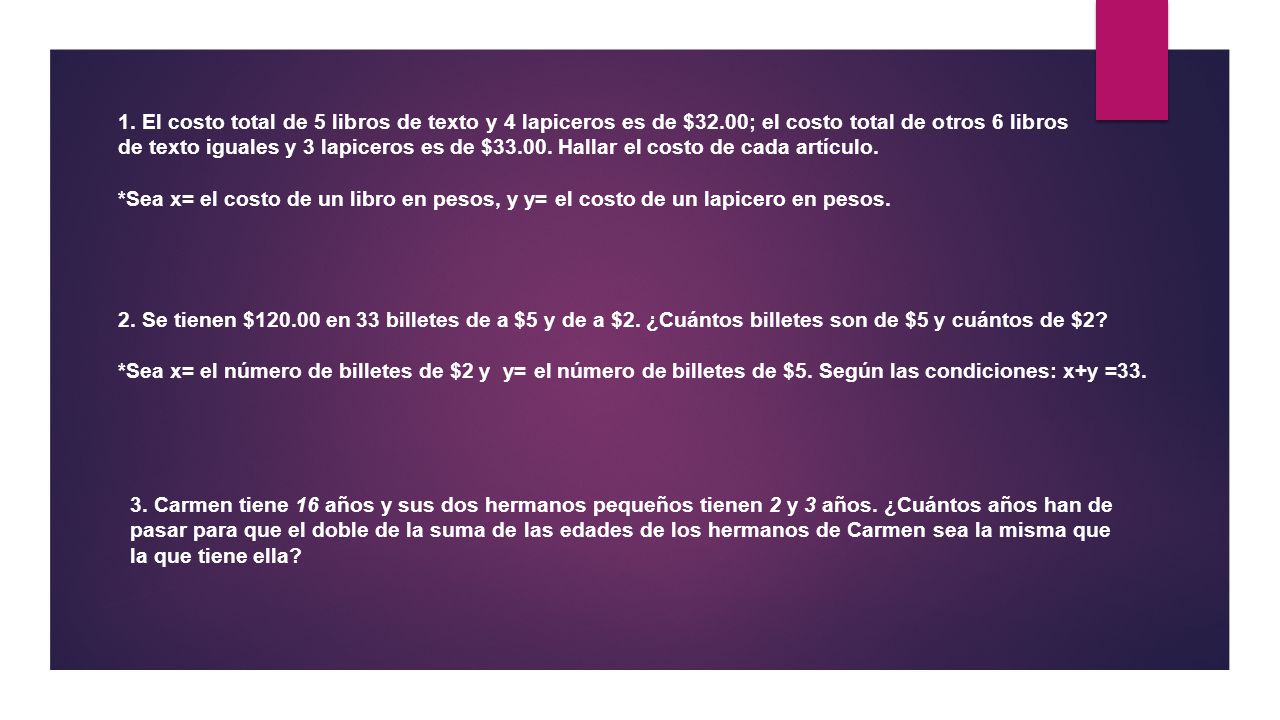 1. El costo total de 5 libros de texto y 4 lapiceros es de $32