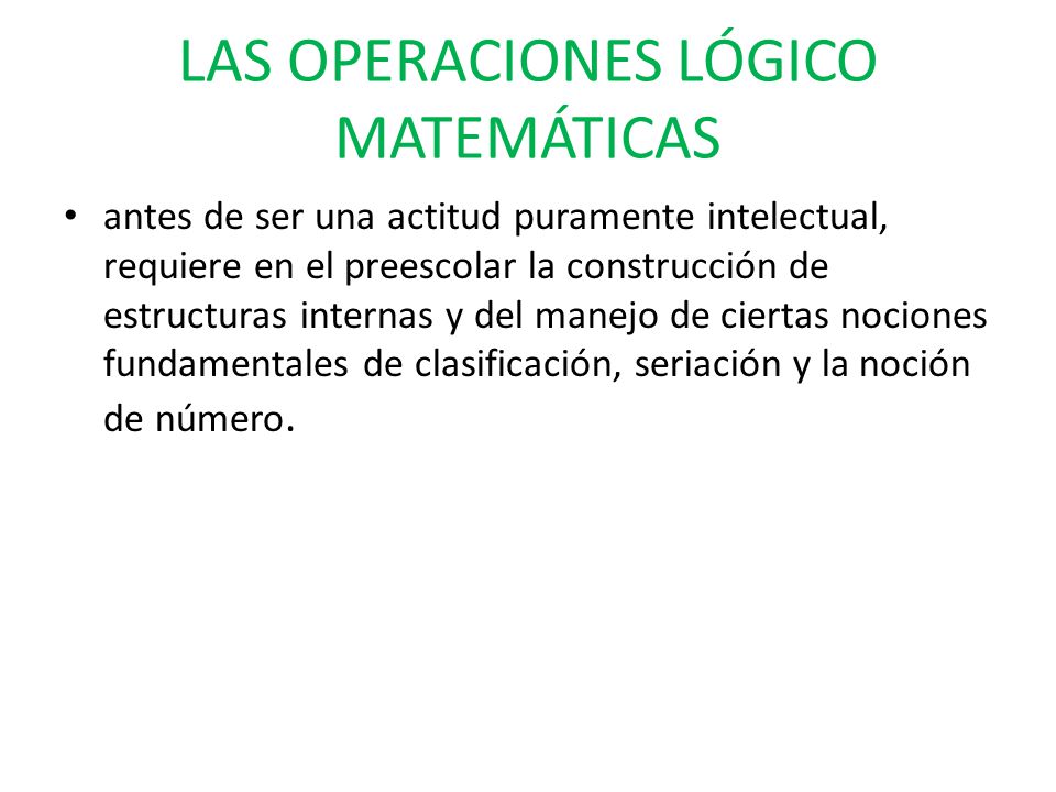 Las operaciones lógico matemáticas