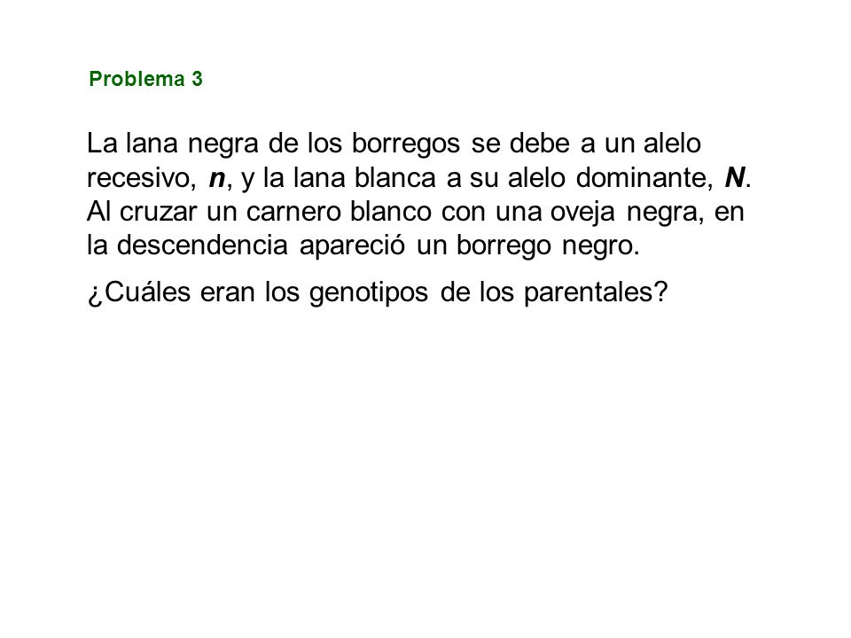 ¿Cuáles eran los genotipos de los parentales