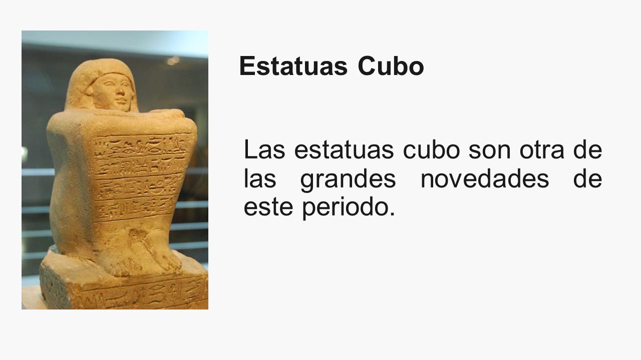 Estatuas Cubo Las estatuas cubo son otra de las grandes novedades de este periodo.