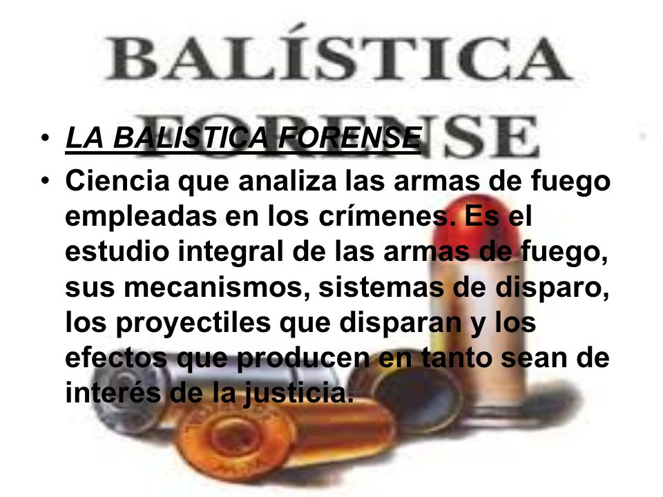 LA BALISTICA FORENSE