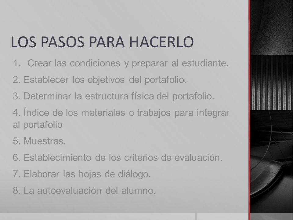 LOS PASOS PARA HACERLO Crear las condiciones y preparar al estudiante.