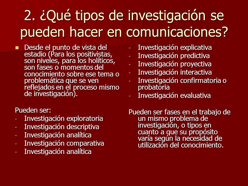 2. ¿Qué tipos de investigación se pueden hacer en comunicaciones
