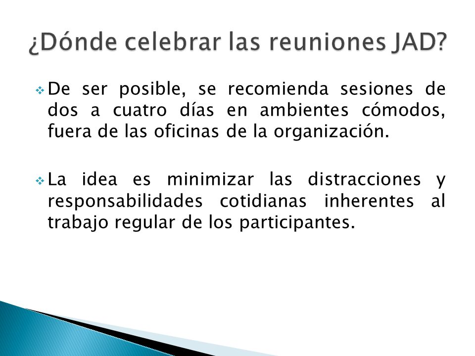 ¿Dónde celebrar las reuniones JAD