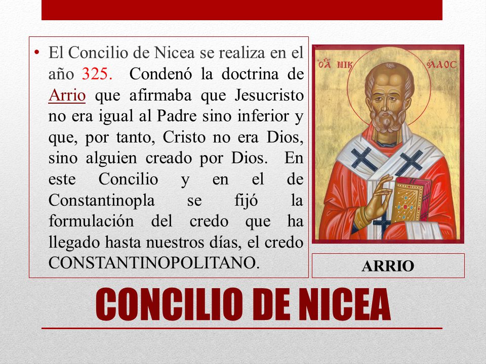 El Concilio de Nicea se realiza en el año 325