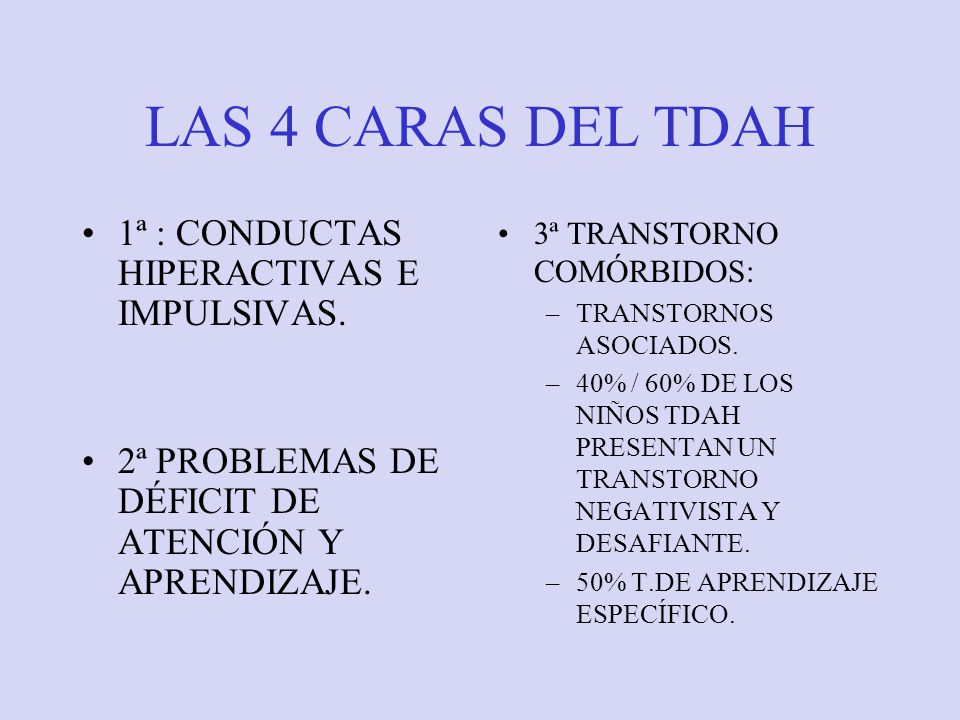 LAS 4 CARAS DEL TDAH 1ª : CONDUCTAS HIPERACTIVAS E IMPULSIVAS.