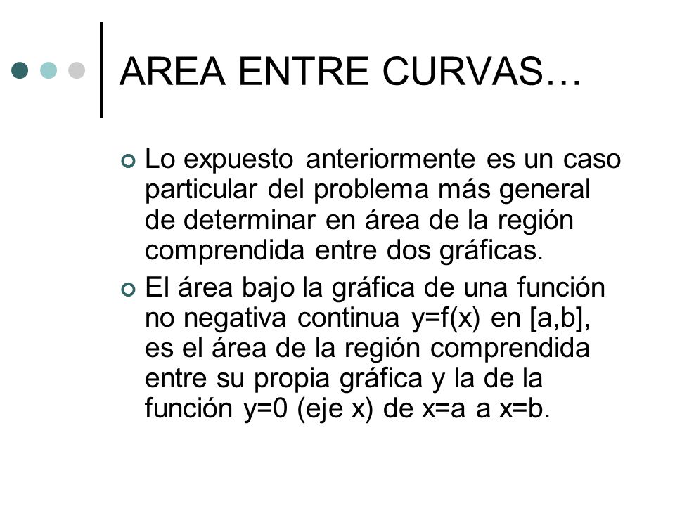 AREA ENTRE CURVAS…