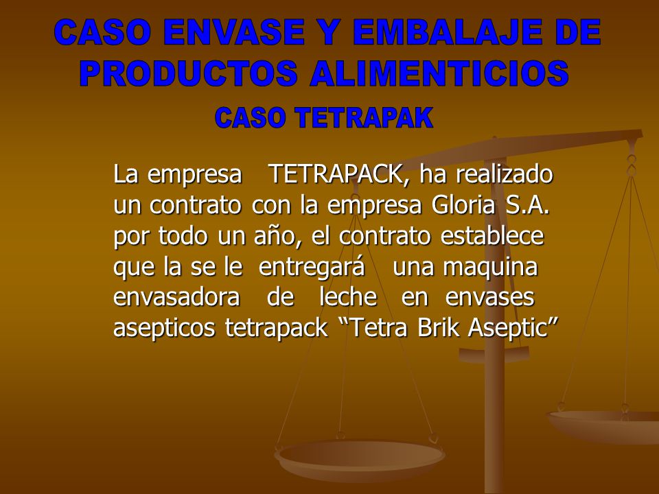 CASO ENVASE Y EMBALAJE DE PRODUCTOS ALIMENTICIOS CASO TETRAPAK