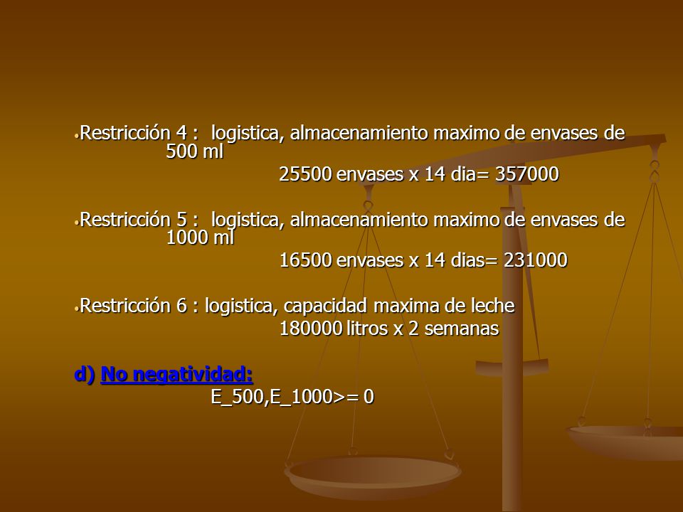 Restricción 4 : logistica, almacenamiento maximo de envases de 500 ml