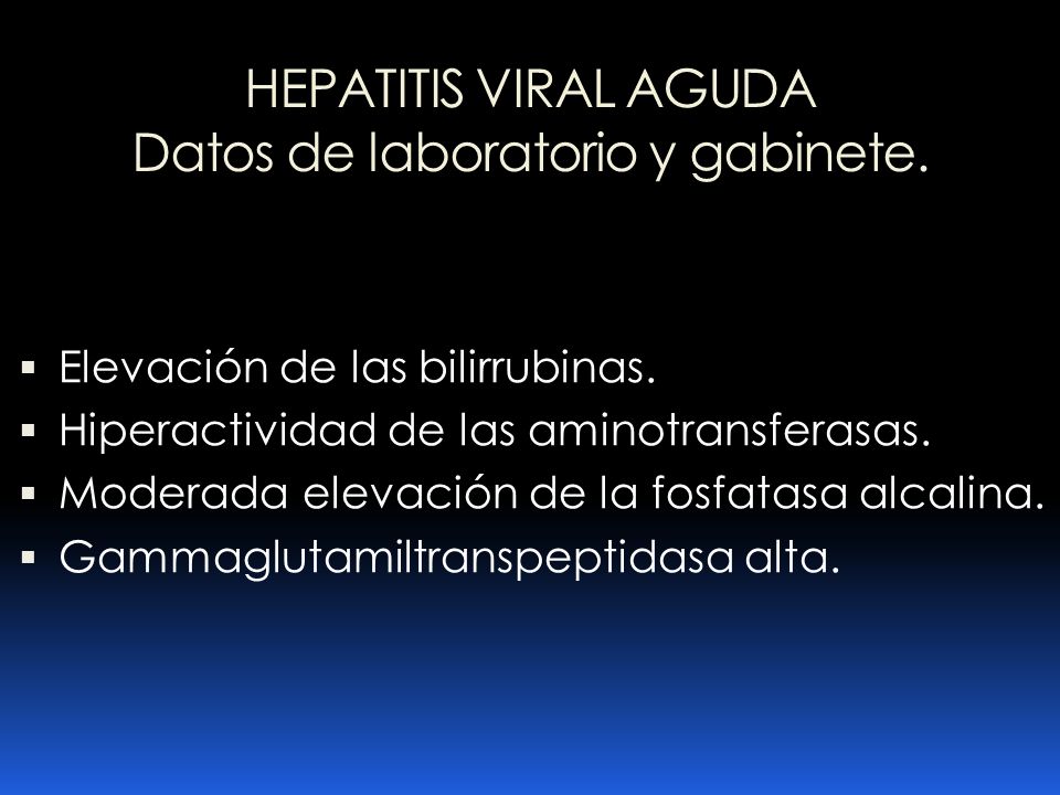 HEPATITIS VIRAL AGUDA Datos de laboratorio y gabinete.