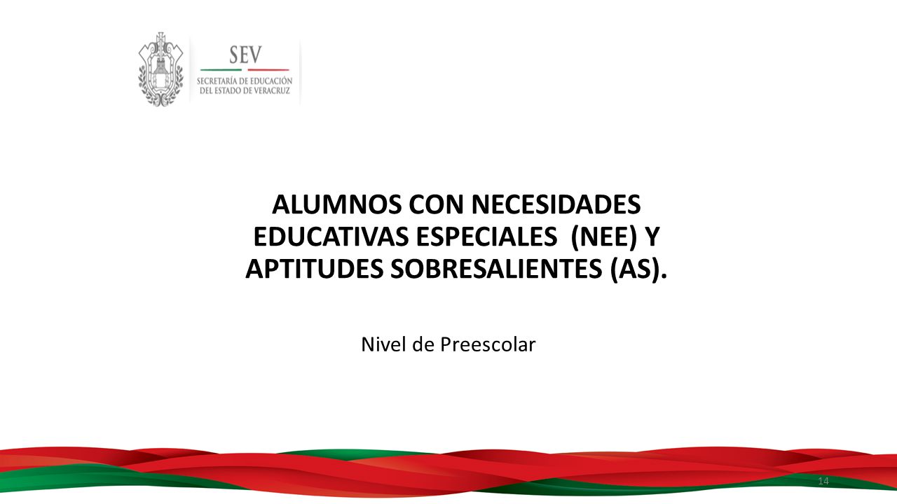 ALUMNOS CON NECESIDADES EDUCATIVAS ESPECIALES (NEE) y aptitudes sobresalientes (AS).