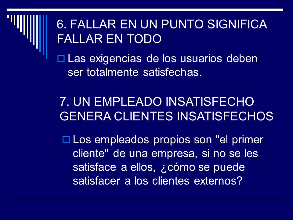 6. FALLAR EN UN PUNTO SIGNIFICA FALLAR EN TODO