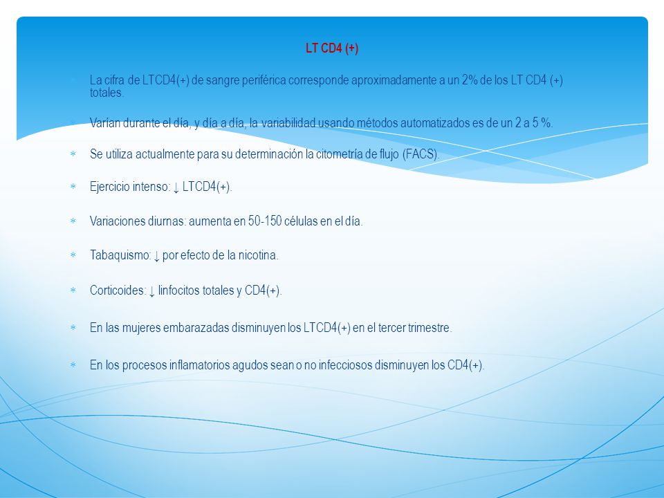 LT CD4 (+) La cifra de LTCD4(+) de sangre periférica corresponde aproximadamente a un 2% de los LT CD4 (+) totales.