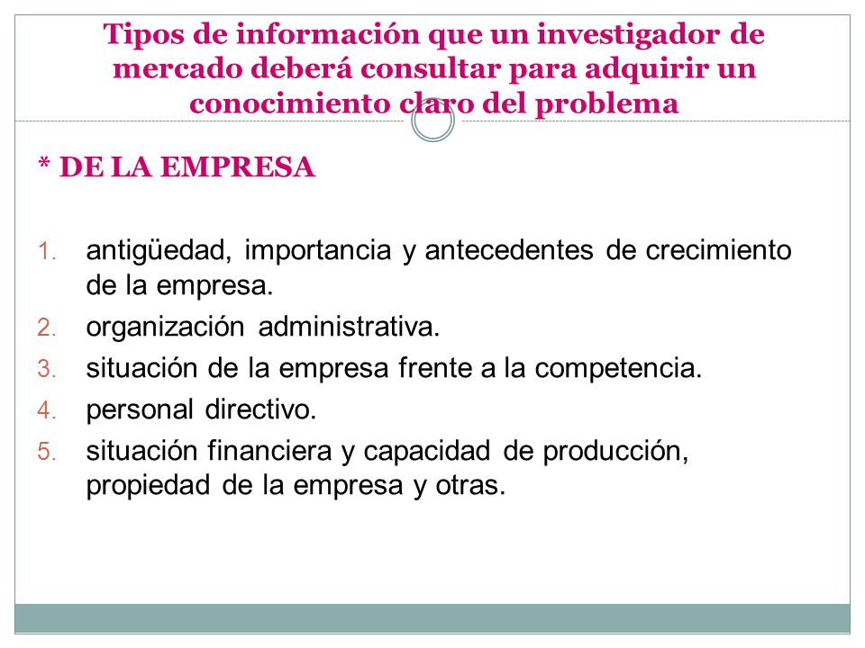 Tipos de información que un investigador de mercado deberá consultar para adquirir un conocimiento claro del problema