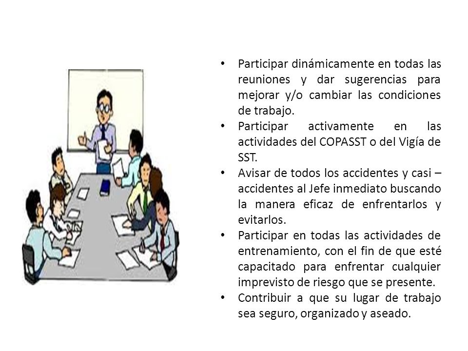 Contribuir a que su lugar de trabajo sea seguro, organizado y aseado.