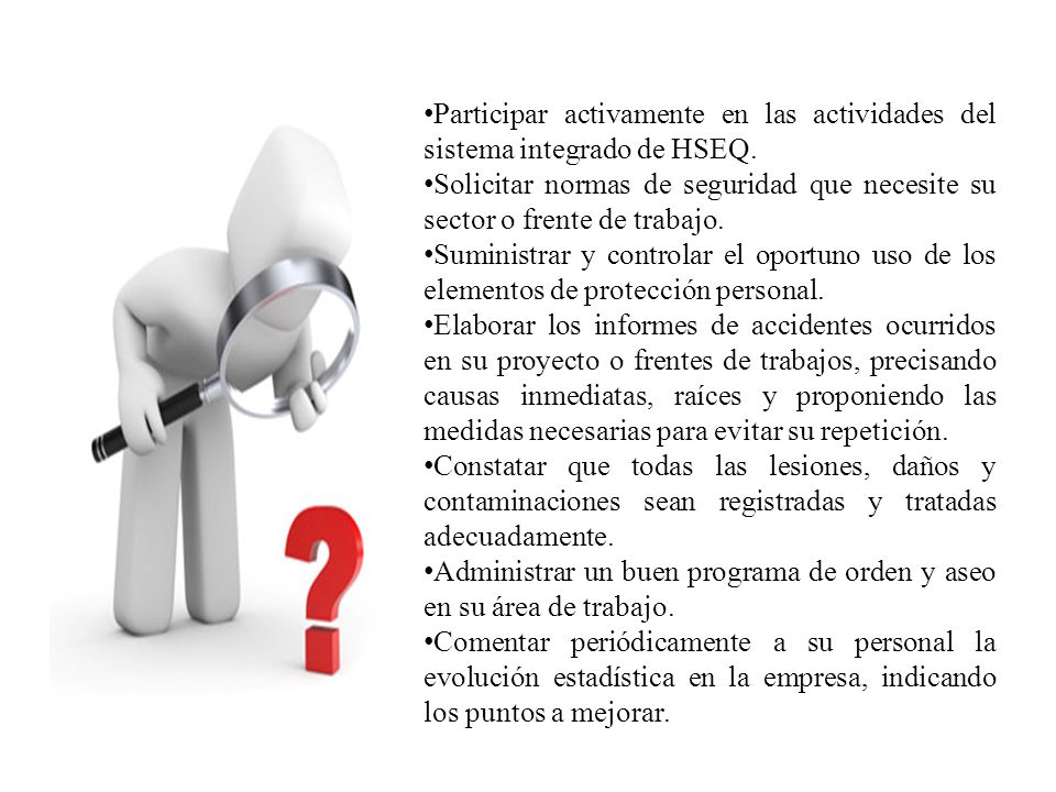 Administrar un buen programa de orden y aseo en su área de trabajo.