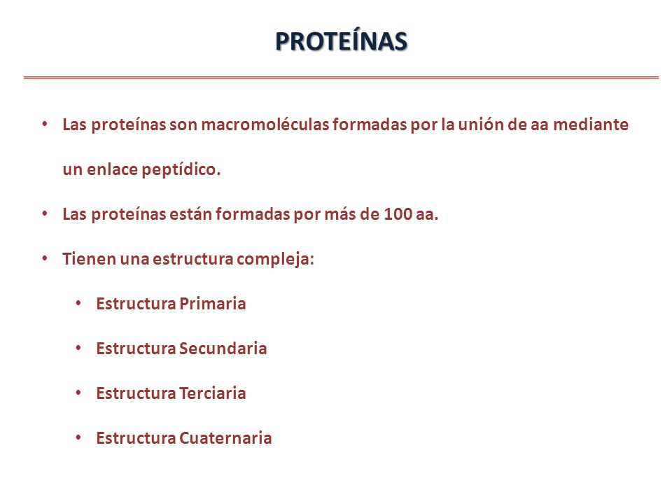 PROTEÍNAS Las proteínas son macromoléculas formadas por la unión de aa mediante un enlace peptídico.